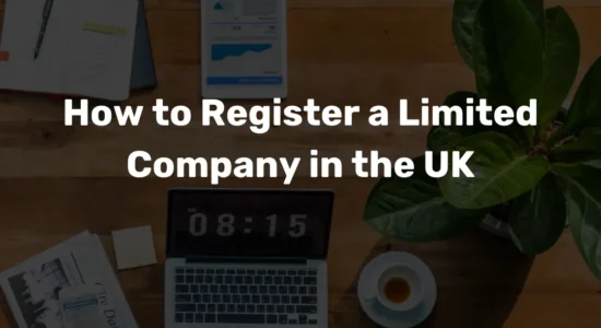 How to Register a Limited Company in the UK