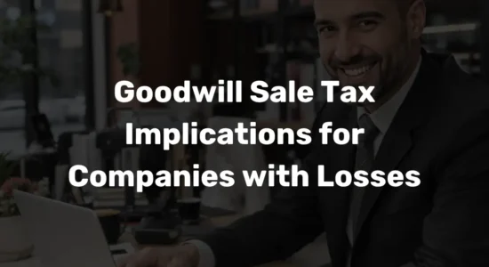 Goodwill Sale Tax Implications for Companies with Losses