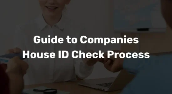 Guide to Companies House ID Check Process