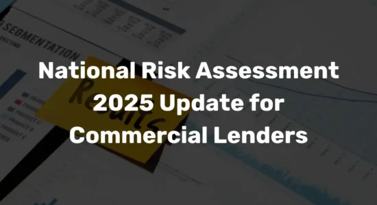 National Risk Assessment 2025 Update for Commercial Lenders