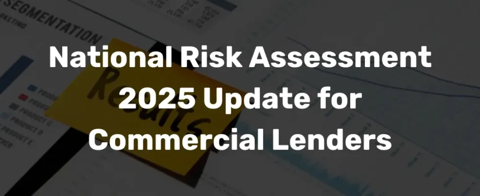 National Risk Assessment 2025 Update for Commercial Lenders